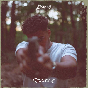 Listen to Abime (Explicit) song with lyrics from Sdouble