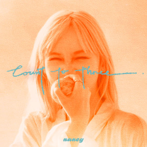 ดาวน์โหลดและฟังเพลง Count to Three พร้อมเนื้อเพลงจาก Nancy Kwai