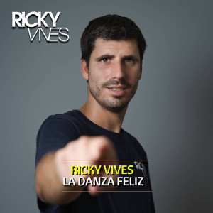 ดาวน์โหลดและฟังเพลง La Danza Feliz พร้อมเนื้อเพลงจาก Ricky Vives