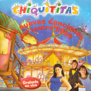 Album Las Nuevas Canciones del Teatro 2000 - En Vivo oleh Chiquititas