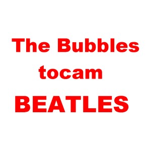 The Bubbles的專輯The Bubbles Tocam Beatles