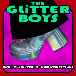收聽The Glitter Boys的Rock N’ Roll Part 2歌詞歌曲