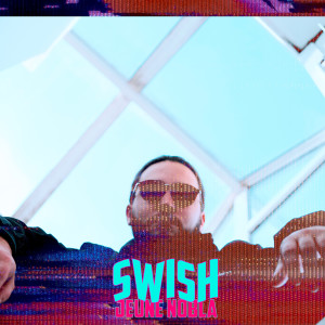 Listen to Swish (Explicit) song with lyrics from Jeune Nobla