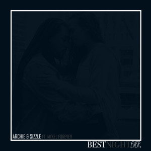 Listen to Best Night Ever song with lyrics from Sizzle