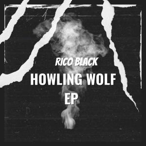 Rico Black的專輯Howling Wolf EP (Explicit)