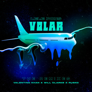 收聽Lele Pons的Volar (Valentino Khan Remix)歌詞歌曲