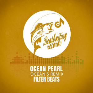 อัลบัม Ocean Pearl (Ocean's Remix) ศิลปิน Filter Beats