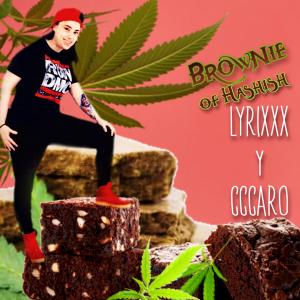 ดาวน์โหลดและฟังเพลง Brownie of Hashish (feat. CCCARO) พร้อมเนื้อเพลงจาก Lyrixxx