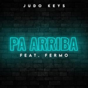 收聽Judo Keys的Pa Arriba (feat. Fermo)歌詞歌曲