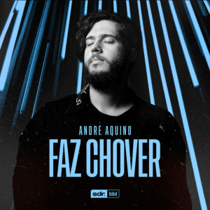 Album Faz Chover oleh André Aquino