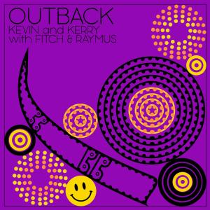 Kevin and Kerry With Fitch & Raymus的專輯Outback