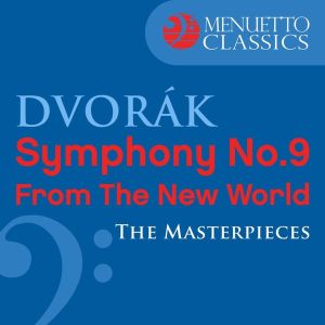 Slovak National Philharmonic Orchestra的專輯Dvorák: Symphony No. 9 "From the New World" (The Masterpieces)