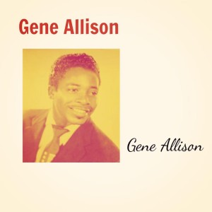 收听Gene Allison的I'll Be Waiting For You歌词歌曲