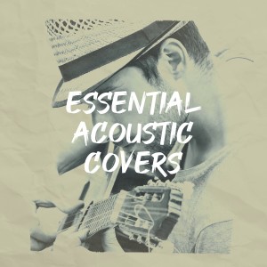 Album Essential Acoustic Covers from The Acoustic Guitar Troubadours