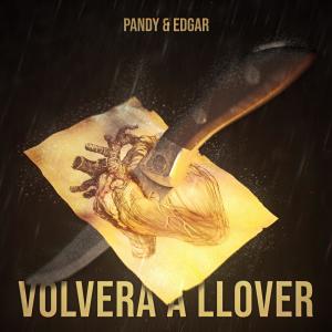 Pandy的專輯VOLVERÁ A LLOVER (Explicit)