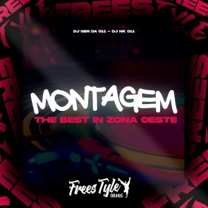 ดาวน์โหลดและฟังเพลง Montagem The Best In Zona Oeste (Explicit) พร้อมเนื้อเพลงจาก DJ GBR DA 011