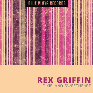 Rex Griffin的專輯Dixieland Sweetheart