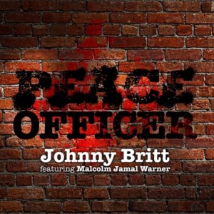 ดาวน์โหลดและฟังเพลง Peace Officer (feat. Malcolm Jamal Warner) พร้อมเนื้อเพลงจาก Johnny Britt