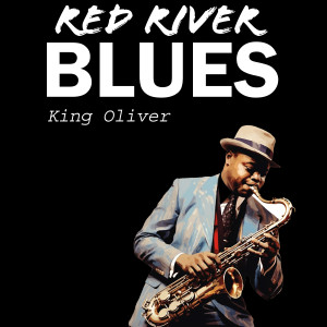 King Oliver的專輯Red River Blues