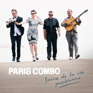 Paris Combo的專輯Seine de la vie parisienne