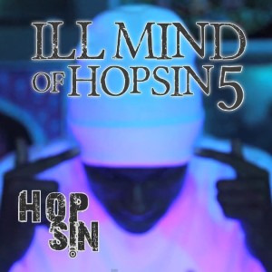 ดาวน์โหลดและฟังเพลง Ill Mind of Hopsin 5 (Explicit) พร้อมเนื้อเพลงจาก Hopsin