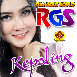 Dangdut Koplo Rgs的专辑Kepaling (feat. Nella Kharisma)