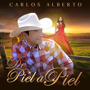 Listen to DE PIEL A PIEL song with lyrics from Carlos Alberto
