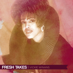 Vickie Winans的專輯Fresh Takes