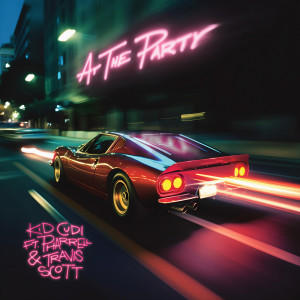 ดาวน์โหลดและฟังเพลง AT THE PARTY พร้อมเนื้อเพลงจาก Kid Cudi