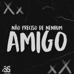 WG.GAEL的專輯Não Preciso de Nenhum Amigo