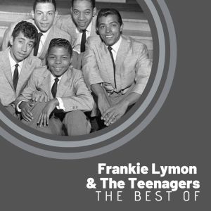 The Best Of Frankie Lymon & The Teenargers