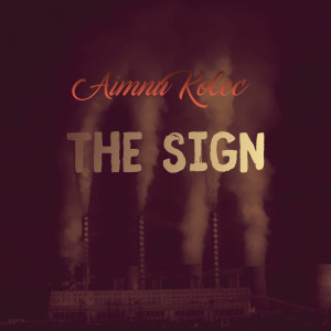 收听Aimnu Kolec的The Sign歌词歌曲