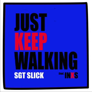 Sgt Slick的專輯Just Keep Walking