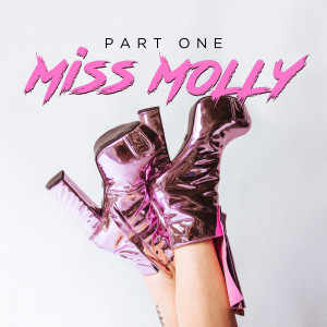 อัลบัม Part One (Explicit) ศิลปิน Miss Molly