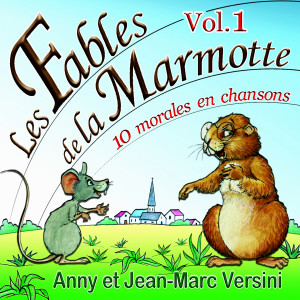 Album Les Fables de la Marmotte, Vol. 1 (10 morales en chansons) from Anny Versini
