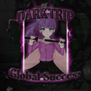 Album Global Success., Vol. 2 (Explicit) from DARKTRIP