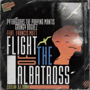 Grungy Boguez的專輯Flight Of The Albatross (feat. Francis Mott & DJ Zorro)