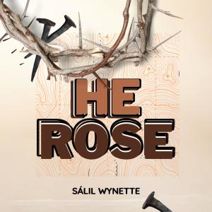 ดาวน์โหลดและฟังเพลง He Rose พร้อมเนื้อเพลงจาก SaLil Wynette