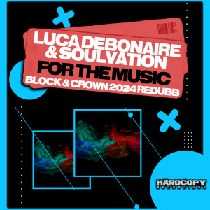 收聽Luca Debonaire的For the Music (Block & Crown 2024 Redubb)歌詞歌曲