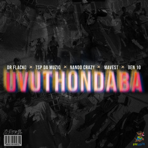 收聽Dr Flacko的Uvuthondaba歌詞歌曲