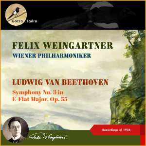 Album Ludwig Van Beethoven: Symphony No. 3 In E-Flat Major, Op. 55 (Eroica) (Recordings of 1938) from 
