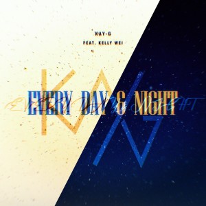 收聽Kay-G的Every Day & Night歌詞歌曲