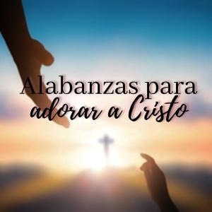 Acoustic Worship Ensemble的專輯Alabanzas Para Adorar a Cristo