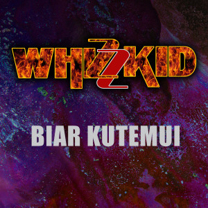Whizzkid的專輯BIAR KUTEMUI