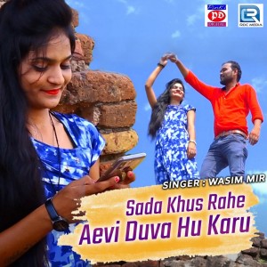 Dengarkan Sada Khus Rahe Aevi Duva Hu Karu lagu dari Wasim Mir dengan lirik