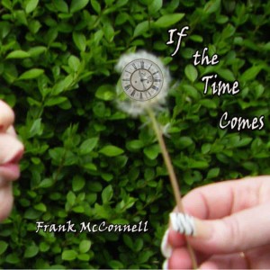 Frank McConnell的專輯If The Time Comes