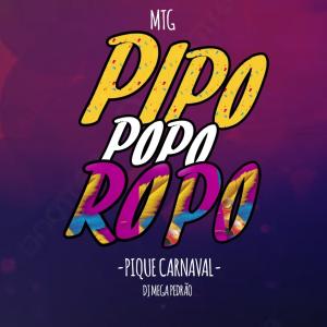 ดาวน์โหลดและฟังเพลง MTG PI PO PO PO RO PO (PIQUE DE CARNAVAL) (Explicit) พร้อมเนื้อเพลงจาก MEGA PEDRÃO