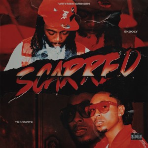 Whymen Grindin的專輯Scarred (Explicit)