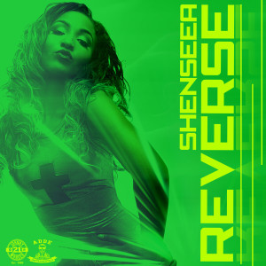 收聽Shenseea的Reverse (Explicit)歌詞歌曲