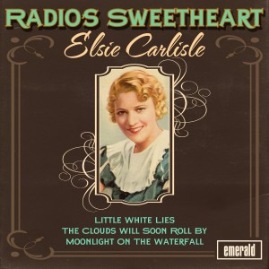 Elsie Carlisle的專輯Radio's Sweetheart